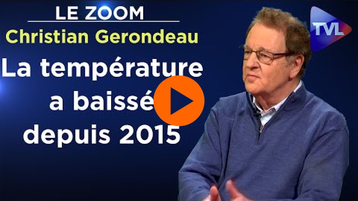 GIEC : 30 ans de mensonges - Le Zoom - Christian Gerondeau - TVL